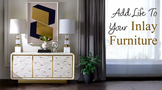 How to Maintain Your Luxury Bone Inlay and Mother of Pearl Furniture?