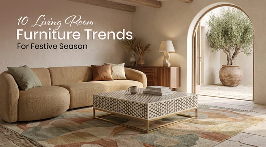Top 10 Living Room Furniture Trends for Festive Season 2026