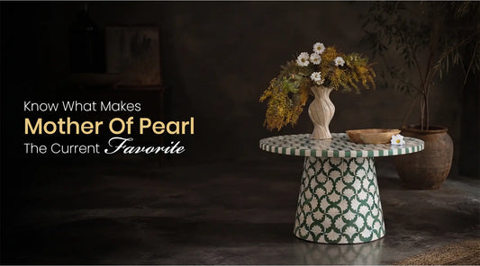 What is Mother of Pearl? Origin, Quality & Uses in Furniture